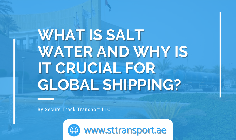 What Is Salt Water and Why Is It Crucial for Global Shipping?