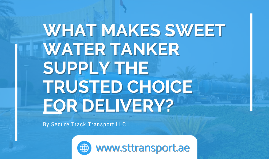 Sweet Water Tanker stands out as a trusted choice for water delivery