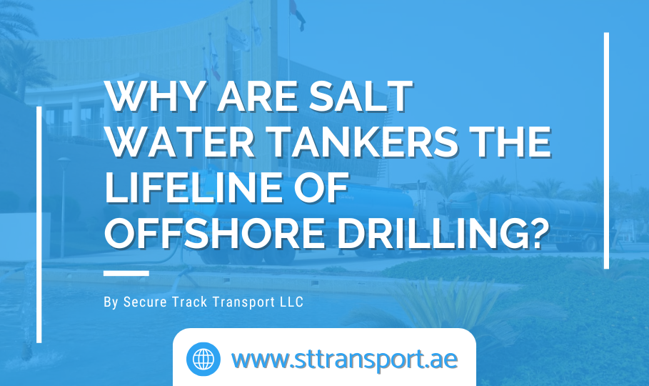 Why Are Salt Water Tankers the Lifeline of Offshore Drilling